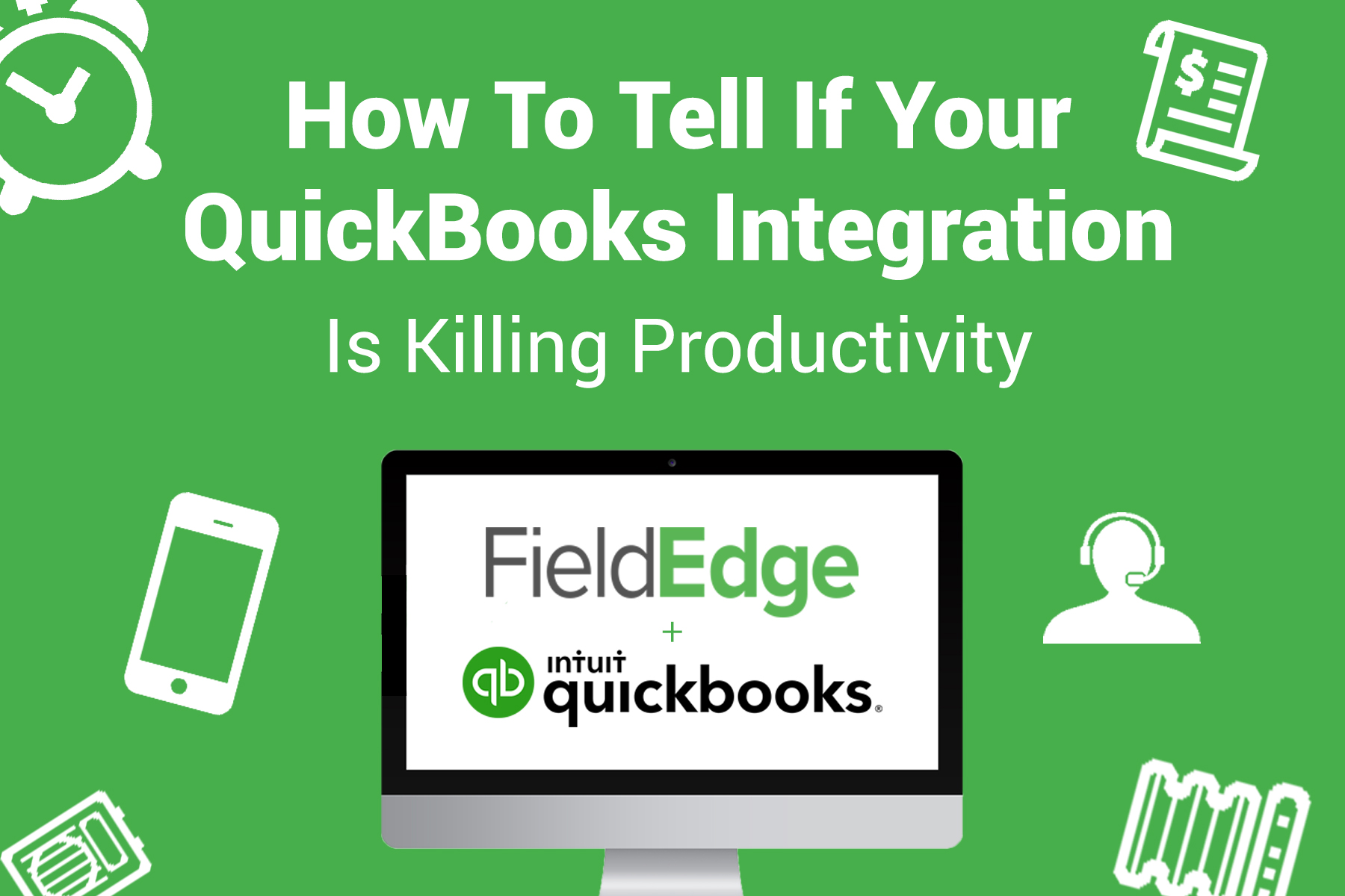 How To Tell If Your QuickBooks Integration Is Killing Productivity