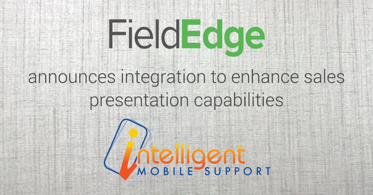 FieldEdge and Intelligent Mobile Support Announce Integration