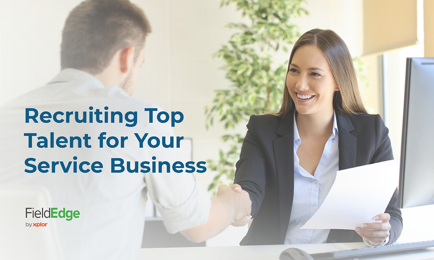 Recruiting Top Talent for Your Service Business FieldEdge