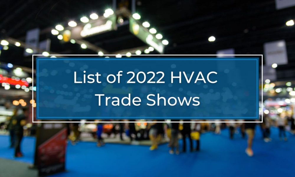Top HVAC Trade Shows to Attend in 2022 FieldEdge