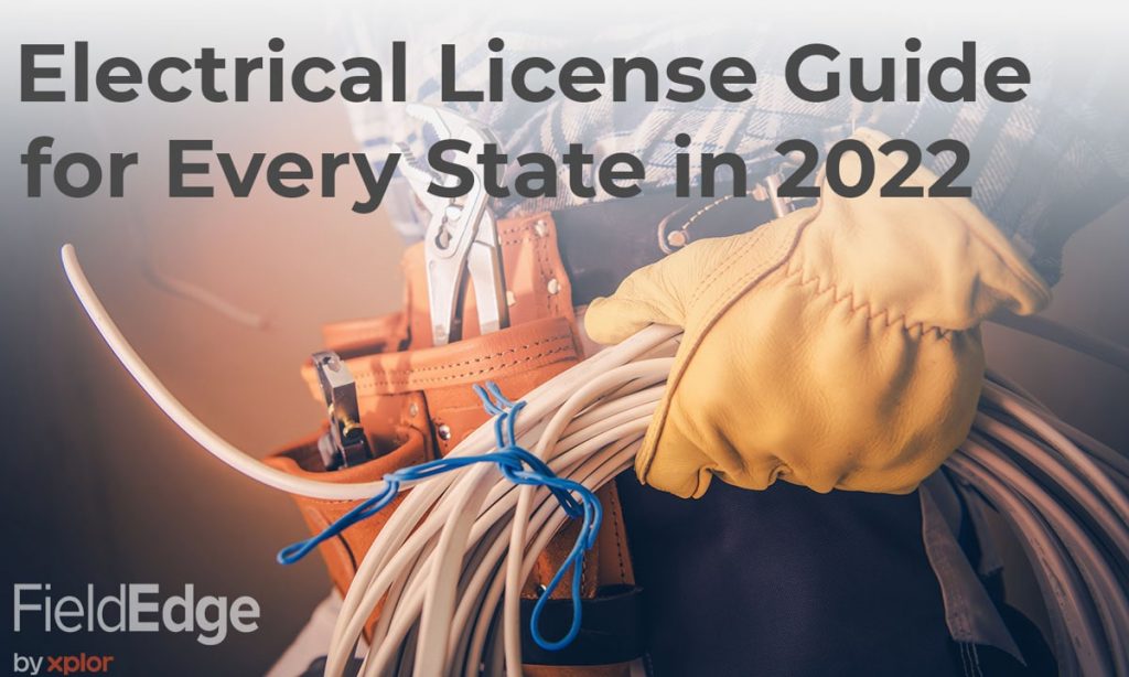 Electrical License Guide for Every State in 2022 FieldEdge