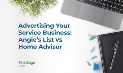 Advertising Your Service Business: Angie’s List vs HomeAdvisor