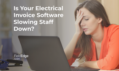 Is Your Electrical Invoice Software Slowing Staff Down?