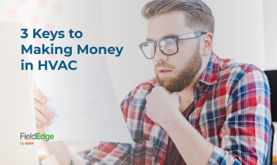 3 Keys to Making Money in HVAC
