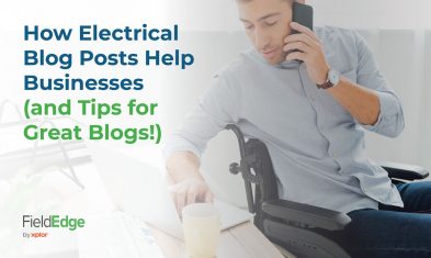 How Electrical Blog Posts help Businesses (and Tips for Great Blogs!)