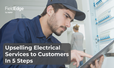 Upselling Electrical Services to Customers in 5 Steps