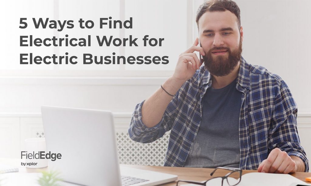 5-ways-to-find-electrical-work-for-electric-businesses-fieldedge