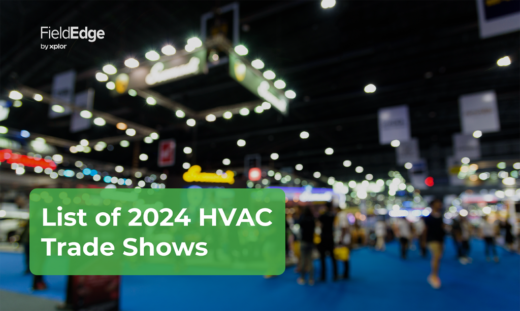 Top HVAC Trade Shows to Attend in 2023 and Early 2024 FieldEdge