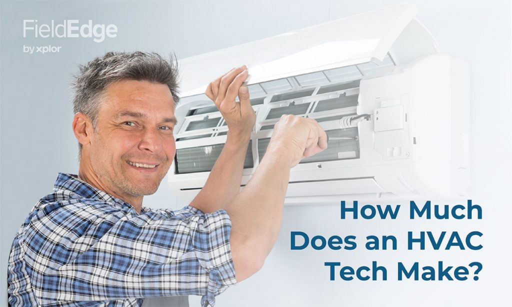 How Much Does an HVAC Tech Make in 2023? FieldEdge