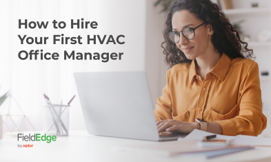 How to Hire Your First HVAC Office Manager