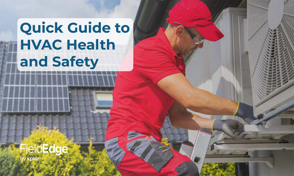 Quick Guide to HVAC Safety and Health FieldEdge