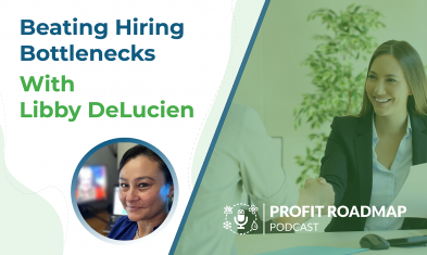 Beating Hiring Bottlenecks and Building a Winning Culture With Libby DeLucien