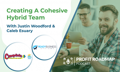 Creating a Cohesive Hybrid Team With Justin Woodford and Caleb Esuary