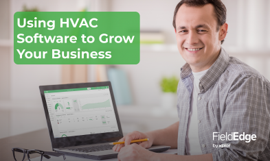 Using HVAC Software & Other Tools to Grow Your Business