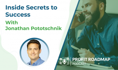 Inside Secrets to Success With Jonathan Pototschnik