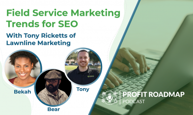 Field Service Marketing Trends for SEO with Tony Ricketts of Lawnline Marketing