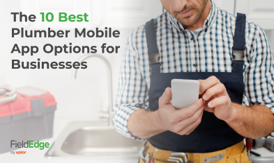 The 10 Best Plumber Mobile App Options for Businesses