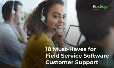 10 Must-Haves for Field Service Software Customer Support 