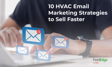 10 HVAC Email Marketing Strategies to Sell Faster