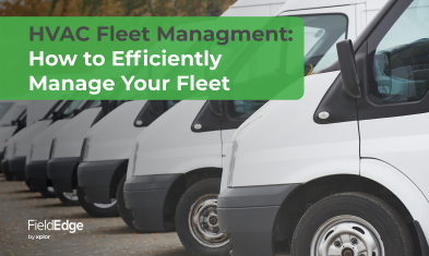 HVAC Fleet Management: How to Efficiently Manage Your Fleet