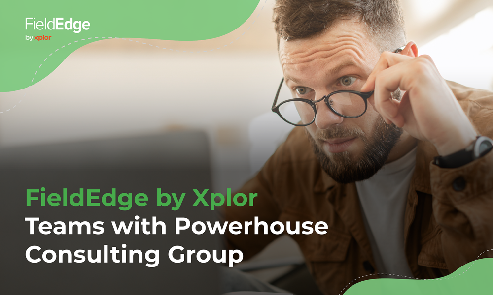 FieldEdge by Xplor Teams with Powerhouse Consulting Group to Help Drive