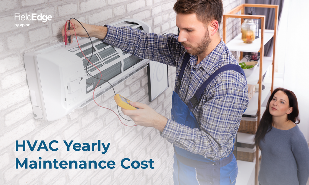 HVAC Yearly Maintenance Cost A Guide for Businesses FieldEdge