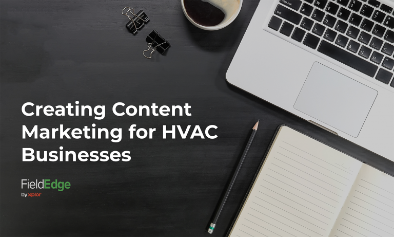 Creating Content Marketing for HVAC Businesses - FieldEdge