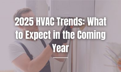 2025 HVAC Trends: What to Expect in the Coming Year