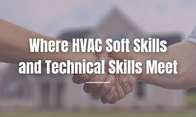 Where HVAC Soft Skills and Technical Skills Meet