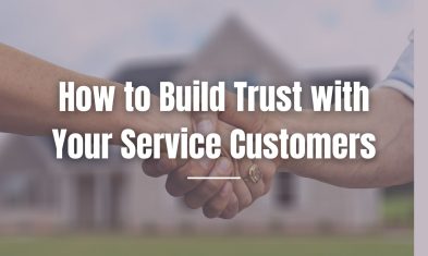 How to Build Trust with Your Service Customers