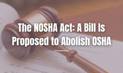 The NOSHA Act: A Bill Is Proposed to Abolish OSHA