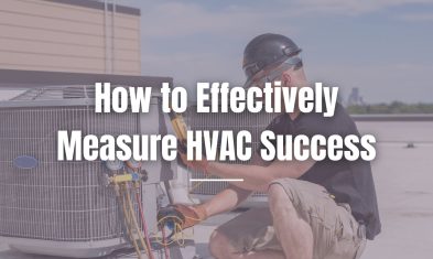 How to Effectively Measure HVAC Success