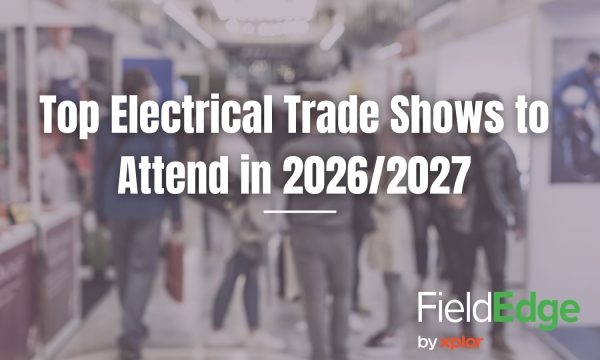 The Top Electrical Trade Shows to Attend in 2026/2027 - FieldEdge