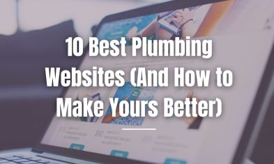 10 Best Plumbing Websites (And How to Make Yours Better)