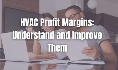 HVAC Profit Margins: Understand and Improve Them