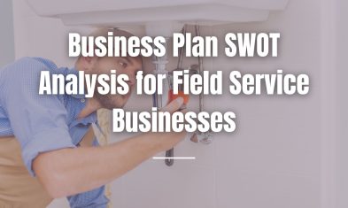 Business Plan SWOT Analysis for Field Service Businesses