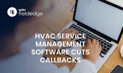 How HVAC Service Management Software Cuts Costly Callbacks