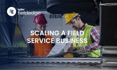 Scaling A Field Service Business: Proven Strategies for Sustainable Expansion